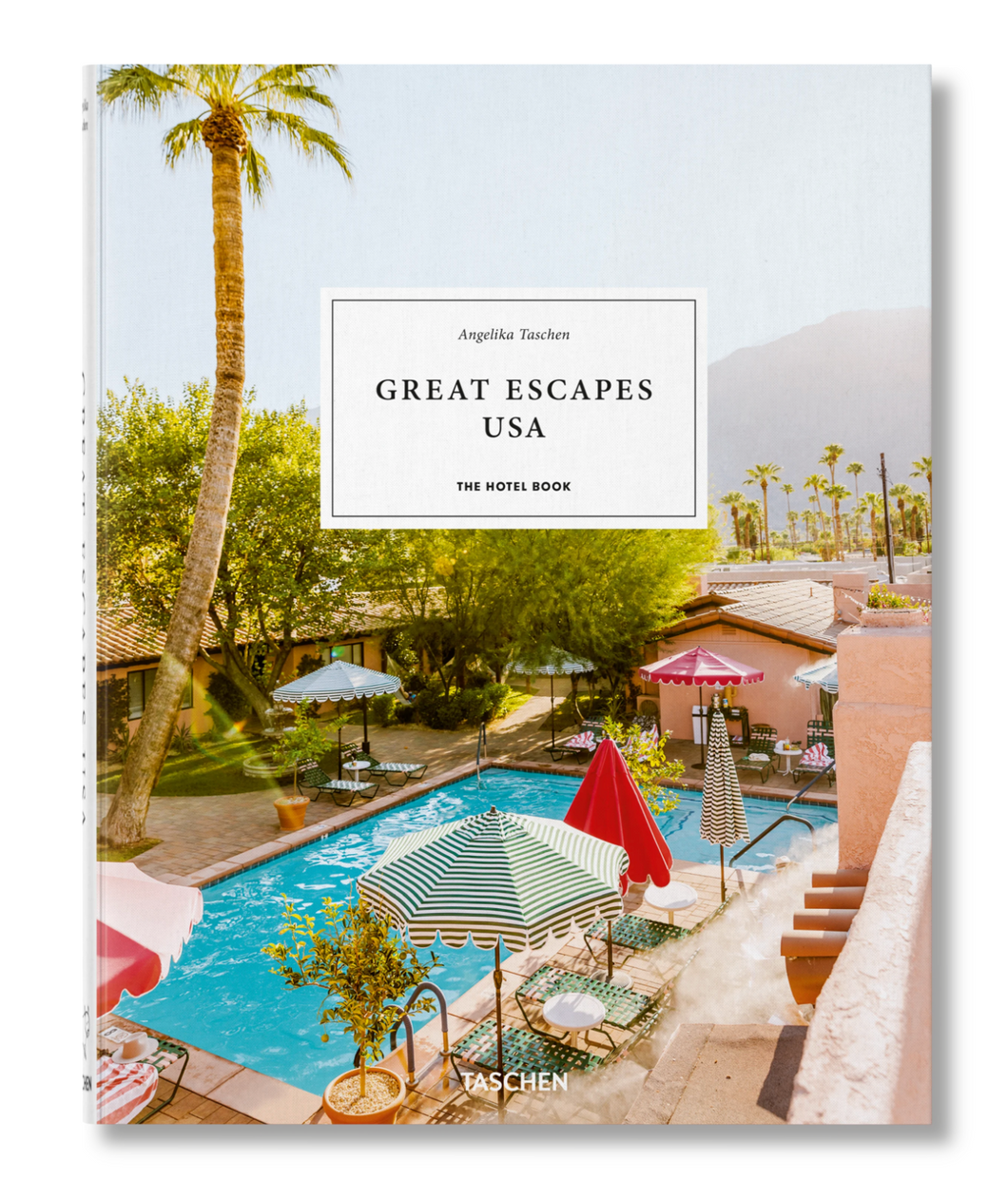 Great Escapes USA. The Hotel Book