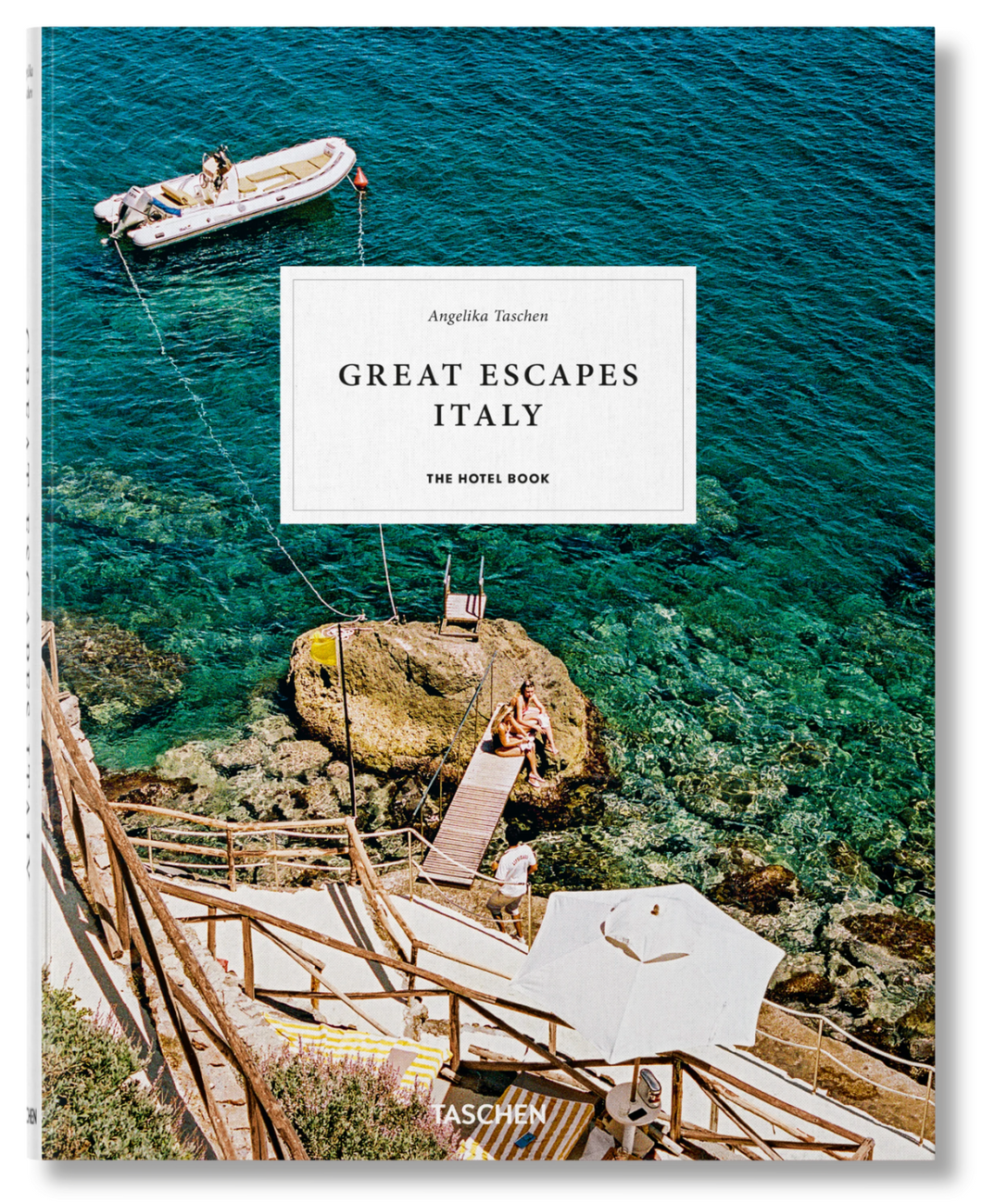 Great Escapes Italy. The Hotel Book.