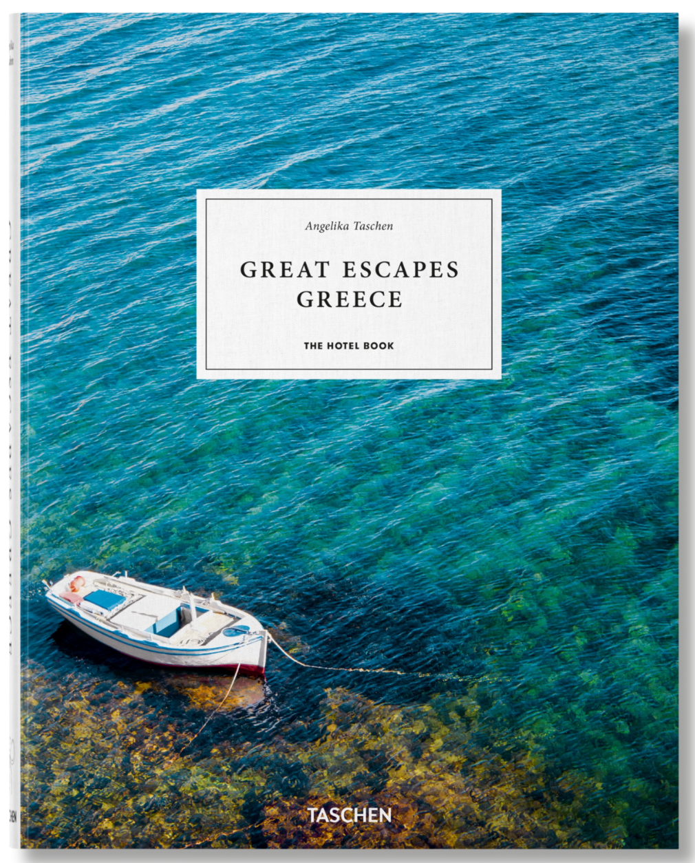 Great Escapes Greece. The Hotel Book
